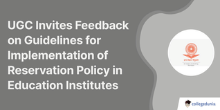 UGC Invites Feedback on Guidelines for Implementation of Reservation Policy in Education Institutes